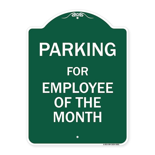 Parking For Employee Of The Month Heavy-Gauge Aluminum Architectural Sign, 24" x 18", GW-1824-9801